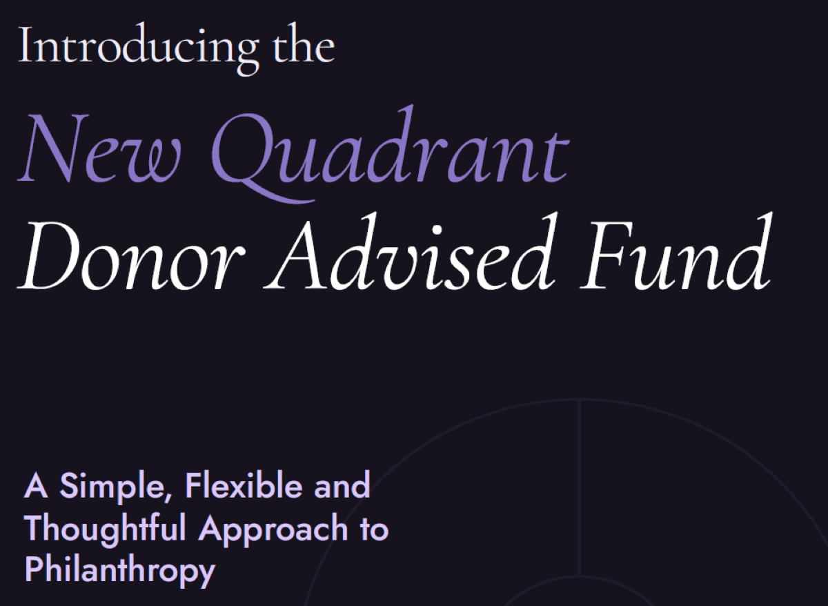 Introducing New Quadrant’s Donor Advised Fund